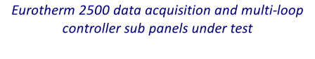 Eurotherm 2500 data acquisition and multi-loop controller sub panels under test